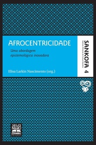 Afrocentricidade: Sankofa Vol. 4 - Desvende a Epistemologia Inovadora - imagem 1