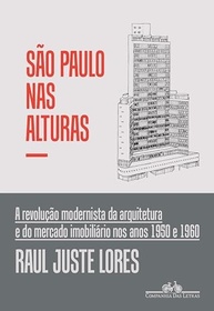 São Paulo nas Alturas: A Revolução Modernista da Arquitetura e Mercado Imobiliário nos Anos 50/60 - imagem 2