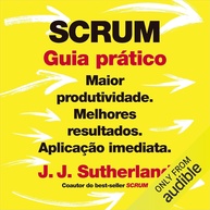 Scrum: Guia Prático para Produtividade Máxima e Resultados Excepcionais - imagem 1