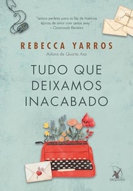 Tudo Que Deixamos Inacabado: Um Romance Épico de Amor e Segredos - imagem 2