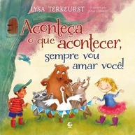 Aconteça o Que Acontecer, Sempre Vou Amar Você: Lições de Amizade e Perdão - imagem 2