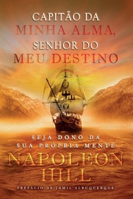 Capitão da Minha Alma, Senhor do meu Destino: Seja Dono da sua Própria Mente - imagem 1