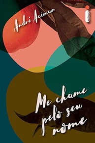 Me Chame Pelo Seu Nome: Romance que Inspirou o Filme Vencedor do Oscar - imagem 2