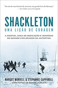 Shackleton: Liderança Inspiradora na Antártida - Lições de Coragem e Heroísmo - imagem 2