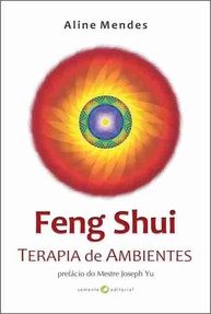 Feng Shui: Terapia de Ambientes para Harmonizar Seu Lar e Trabalho - imagem 1