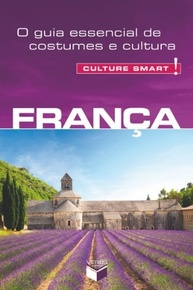 Guia Culture Smart! França: Domine Costumes e Cultura Francesa - imagem 2
