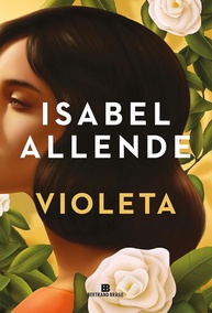 Violeta: O Romance Épico de Isabel Allende Sobre Uma Vida Extraordinária - imagem 1