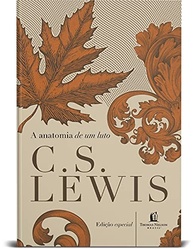 A Anatomia de um Luto: Reflexões Profundas de C.S. Lewis sobre Perda e Fé - imagem 4