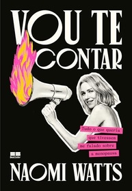 Vou Te Contar: O Guia Sincero de Naomi Watts Sobre Menopausa e Envelhecimento - imagem 2
