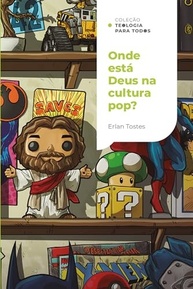 Onde Está Deus na Cultura Pop? Um Olhar Cristão sobre o Entretenimento - imagem 2