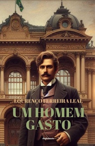 Um Homem Gasto: O Pioneiro Romance Brasileiro Sobre Homossexualidade - imagem 1