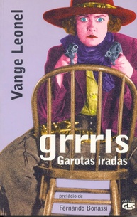 Grrrrls: Garotas Iradas - Reflexões sobre a Vida Lésbica Moderna - imagem 1