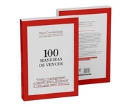 100 Maneiras de Vencer: Reprograme Sua Mente e Destrave a Vida dos Seus Sonhos - imagem 5
