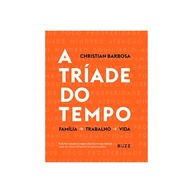 A Tríade do Tempo: Domine Sua Produtividade e Realize Seus Sonhos - imagem 1