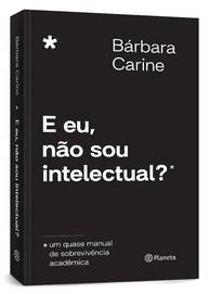 E eu, não sou intelectual?: Desmistifique a Sobrevivência Acadêmica - imagem 4