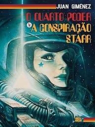 O Quarto Poder e A Conspiração Starr: Graphic Novels de Ficção Científica de Juan Giménez - imagem 2