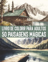 50 Paisagens Mágicas: Livro de Colorir Anti-Stress para Adultos e Adolescentes - imagem 1