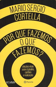 Por Que Fazemos o Que Fazemos? Descubra o Propósito da Sua Vida e Carreira - imagem 1
