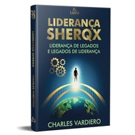 Liderança SHERQX: Construa Legados Duradouros e Transforme sua Carreira - imagem 2