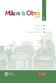 Mãos à Obra pro Vol. 2: Guia Completo de Estrutura, Alvenaria, Coberturas e Forros para Sua Casa - imagem 1