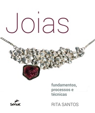 Joias: Guia Completo de Fundamentos, Processos e Técnicas para Criar Suas Peças - imagem 1