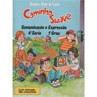 Caminho Suave 4ª Série: Comunicação e Expressão - Alfabetização Eficaz - imagem 1