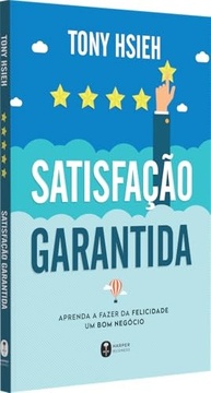 Aprenda a Criar uma Cultura de Felicidade e Sucesso com o Livro de Tony Hsieh - imagem 3
