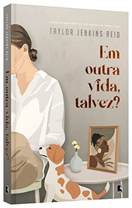 Em Outra Vida, Talvez? | O Romance de Taylor Jenkins Reid com Nova Capa - imagem 4