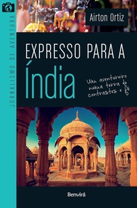 Expresso para a Índia: Aventura e Fé em Terra de Contrastes - imagem 3