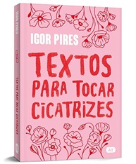 Textos para Tocar Cicatrizes: A Nova Obra Emocionante de Igor Pires - imagem 4