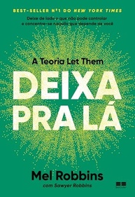 Deixa Pra Lá: A Teoria Let Them - Liberte-se do que Não Controla - imagem 2