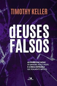 Deuses Falsos: Descubra a Verdadeira Satisfação com Timothy Keller - imagem 2