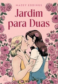 Jardim para Duas: Romance Sáfico Enemies to Lovers em Florescer - imagem 2