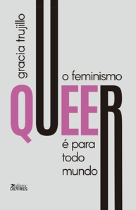 O Feminismo Queer é Para Todo Mundo: Desvendando Gênero, Sexualidade e Justiça Social - imagem 3