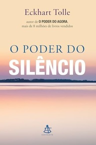 O Poder do Silêncio: Encontre a Paz Interior com Eckhart Tolle - imagem 2