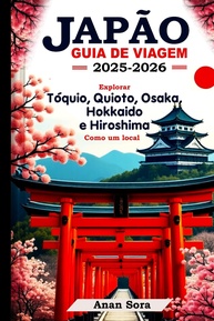 Guia de Viagem Japão 2025-2026: Descubra Tóquio, Kyoto e Mais como um Local - imagem 1