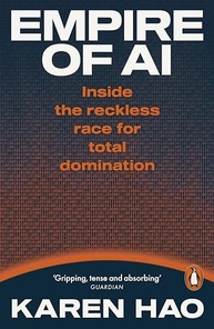 Empire of AI: Inside the reckless race for total domination - imagem 2