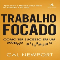 Trabalho Focado: Domine a Concentração e Alcance o Sucesso na Era Digital - imagem 4
