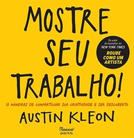 Mostre Seu Trabalho!: 10 Maneiras de Compartilhar Sua Criatividade e Ser Descoberto - imagem 2