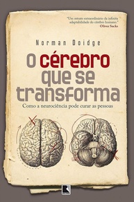 O Cérebro Que Se Transforma: Descubra a Neuroplasticidade e Transforme Sua Mente - imagem 1