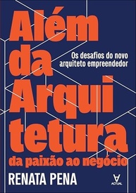 Além da Arquitetura: Transforme Sua Paixão em um Negócio de Sucesso - imagem 2