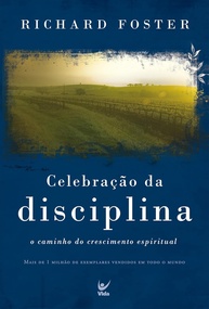 Celebração da Disciplina: Transforme Sua Vida Espiritual com Richard Foster - imagem 1