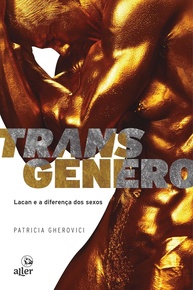 Transgênero: Lacan e a Diferença dos Sexos - Uma Análise Psicanalítica Profunda - imagem 1
