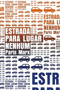 Estrada para Lugar Nenhum: O Futuro do Transporte Desmistificado pelo Vale do Silício - imagem 2