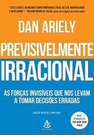 Previsivelmente Irracional: Descubra as Forças Ocultas por Trás de Suas Decisões - imagem 2