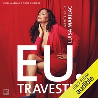 Eu, Travesti: A Biografia Inspiradora de Luísa Marilac - imagem 1