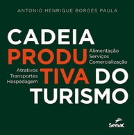 Cadeia Produtiva do Turismo: Domine Atrativos, Transportes, Hospedagem e Mais - imagem 2