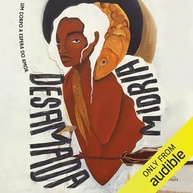 Desamada: Um Corpo à Espera do Amor - Audiolivro Emocionante de Midria - imagem 2