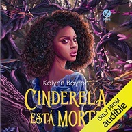 Cinderela Está Morta: Um Conto de Fadas Feminista e LGBTQ+ Reimaginado - imagem 2