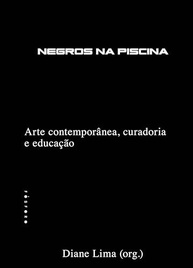Negros na Piscina: Arte Contemporânea, Curadoria e Educação - Um Marco Histórico - imagem 2